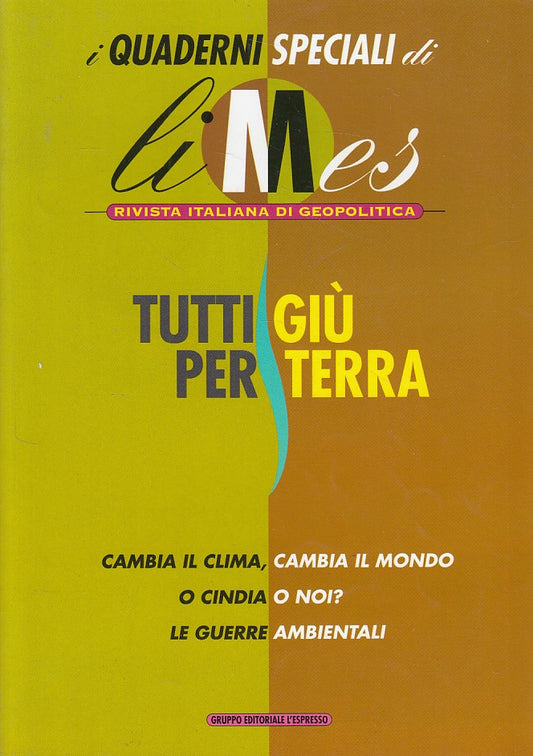 LZ- LIMES GEOPOLITICA TUTTI GIU' PER TERRA -- ESPRESSO --- 2006 - B - ZDS632
