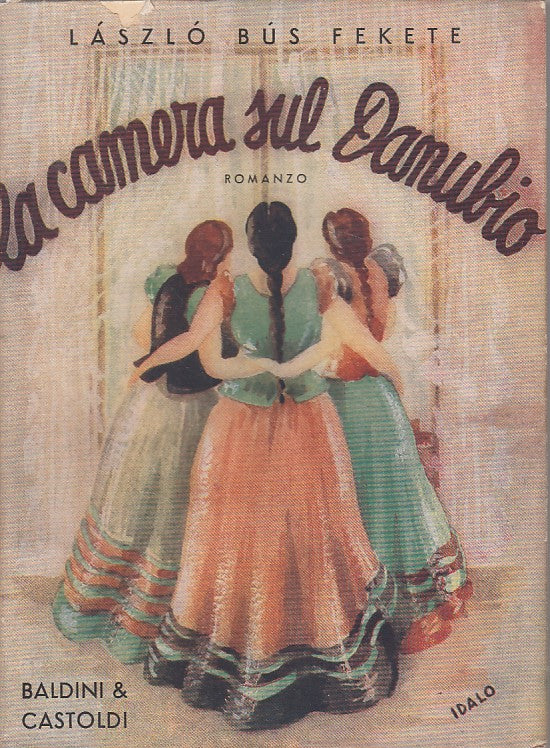 LA CAMERA SUL DANUBIO - FEKETE - BALDINI --- 1940 - BS - ZDS631
