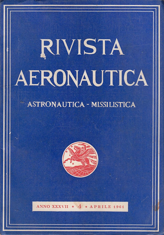 LR- RIVISTA AERONAUTICA MISSILISTICA N.4 ----- 1961- B- YDS483