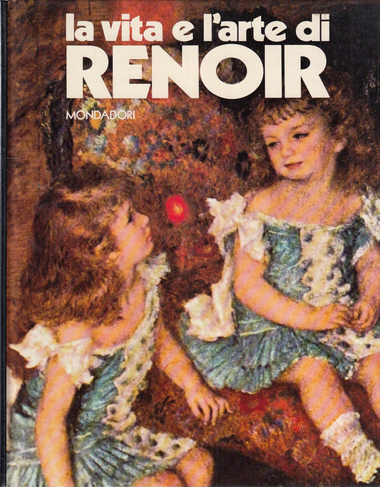 LT- LA VITA E L'ARTE DI RENOIR- CALLEGARI- MONDADORI--- 1975- C- YDS525