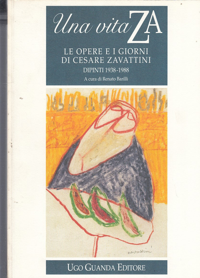 LT- UNA VITA ZA ZAVATTINI DIPINTI 1938 1988- BARILLI- GUANDA--- 1995- B- YDS525
