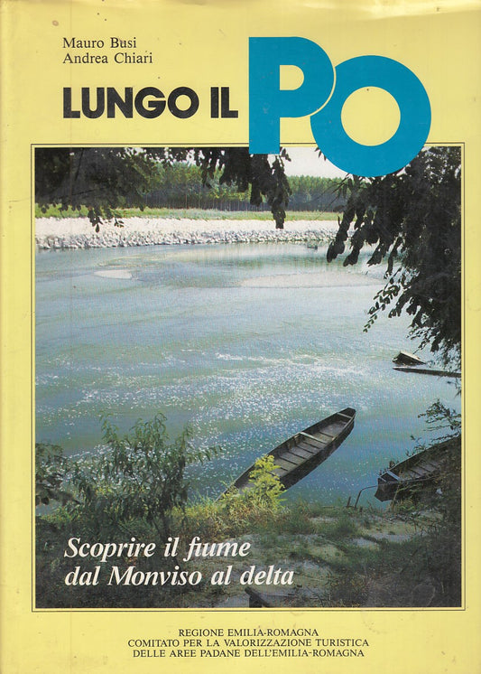 LV- LUNGO IL PO DAL MONVISO DELTA- BUSI CHIARI- DE AGOSTINI--- 1987- CS- YDS532