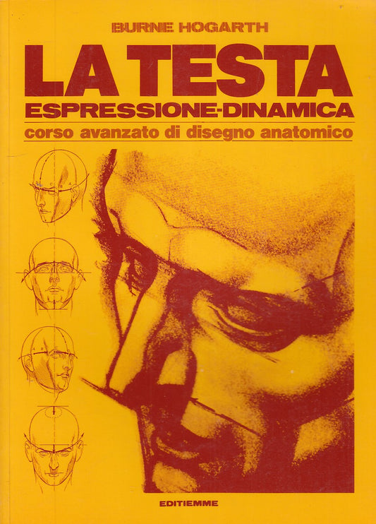 LT- LA TESTA CORSO AVANZATO DI DISEGNO- HOGARTH- EDITIEMME--- 1983- B- YDS532