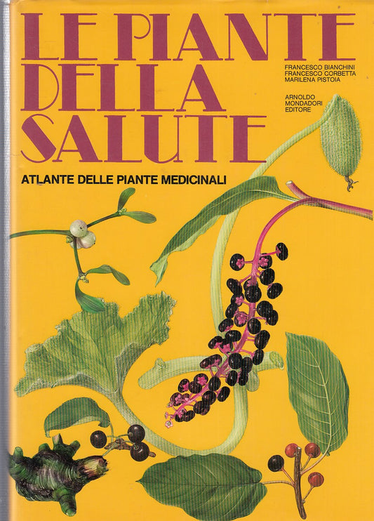 LZ- LE PIANTE DELLA SALUTE- BIANCHINI- MONDADORI-- 1a ED.- 1975- CS- YDS533