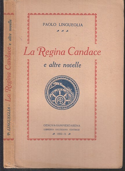 LA REGINA CANDACE ALTRE NOVELLE- LINGUEGLIA- SALESIANA--- 1932- B- XDS12