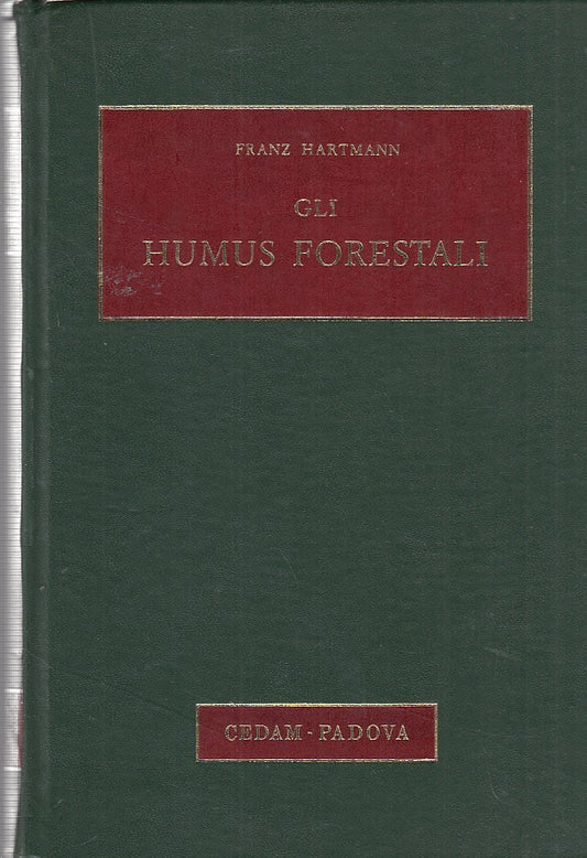 LZ- GLI HUMUS FORESTALI DIAGNOSI- HARTMANN- CEDAM--- 1970- C- YDS493
