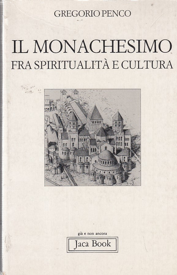 LZ- IL MONACHESIMO SPIRITUALITA' E CULTURA- PENCO- JACA--- 1991- B- YDS493
