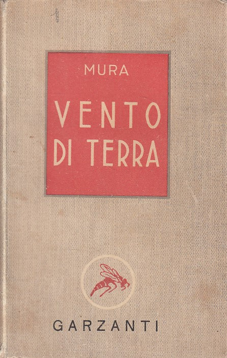LN- VENTO DI TERRA - MURA - GARZANTI - VESPA -- 1942 - B - YDS492