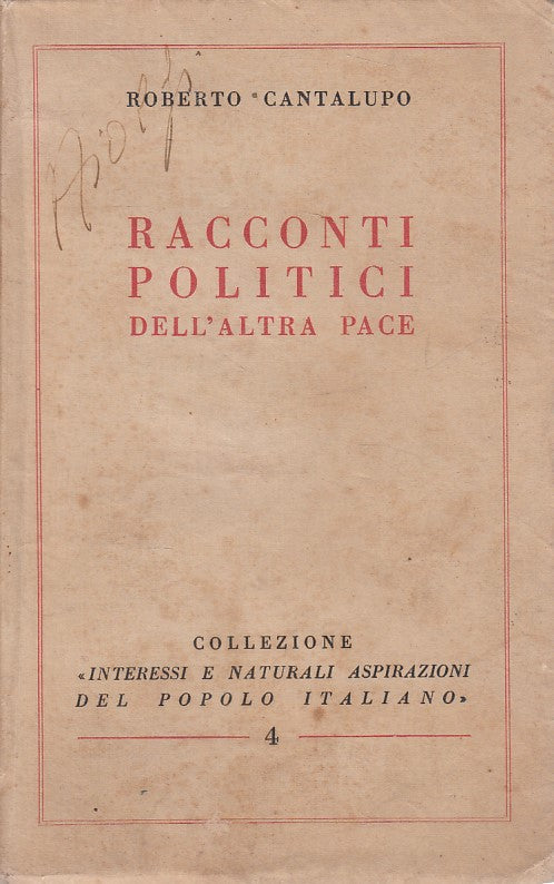 LZ- RACCONTI POLITICI DELL'ALTRA PACE- CANTALUPO- I.S.P.I.--- 1940 - BS - YDS492