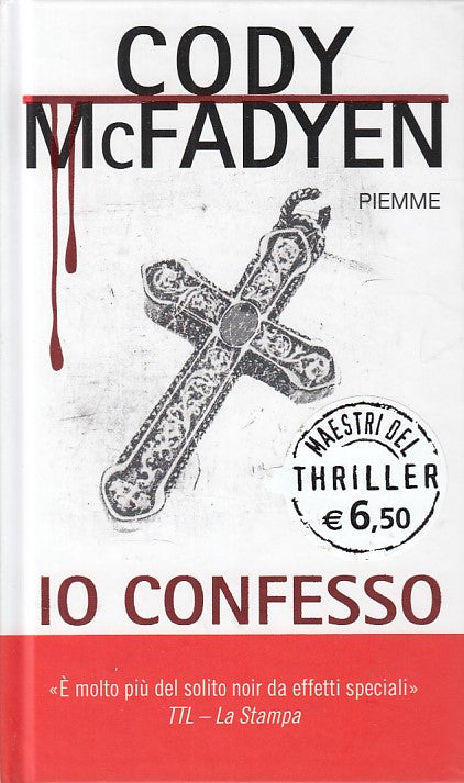 LG- IO CONFESSO - MCFADYEN- PIEMME- MAESTRI THRILLER- 1a ED. - 2010 - C - YDS492
