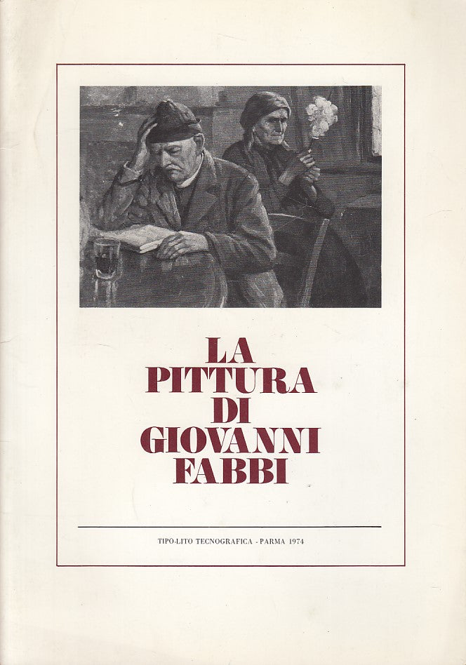 LT- LA PITTURA DI GIOVANNI FABBI - BANZOLA - PARMA --- 1974 - B - YDS492