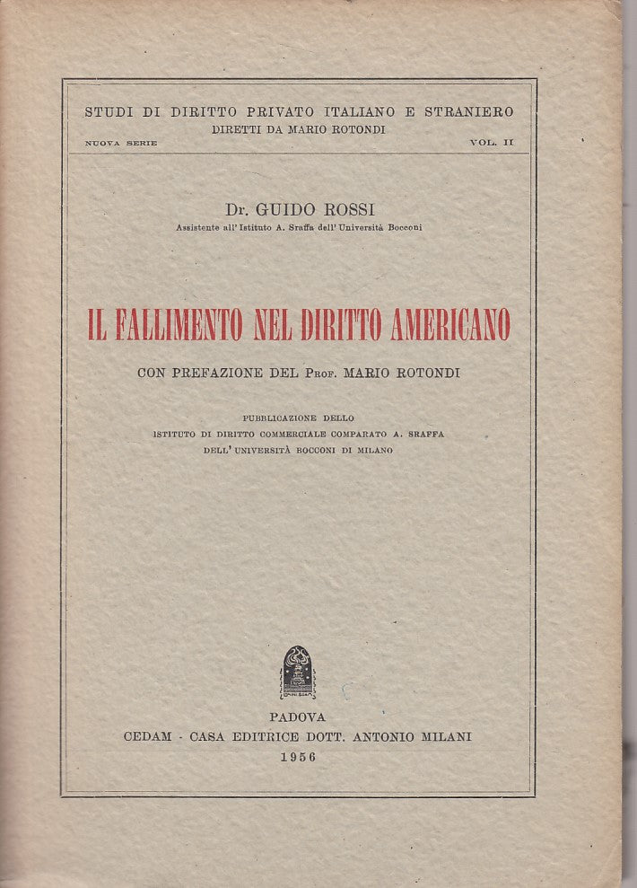 LZ- IL FALLIMENTO NEL DIRITTO AMERICANO - ROSSI - CEDAM --- 1956 - B - YDS481