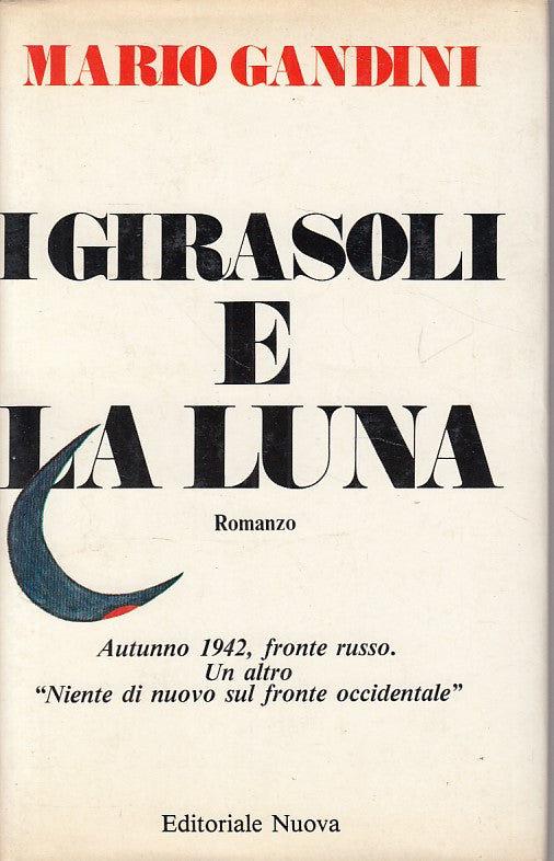 LN- I GIRASOLI E LA LUNA - GANDINI - EDITORIALE NUOVA --- 1982 - CS - YDS496