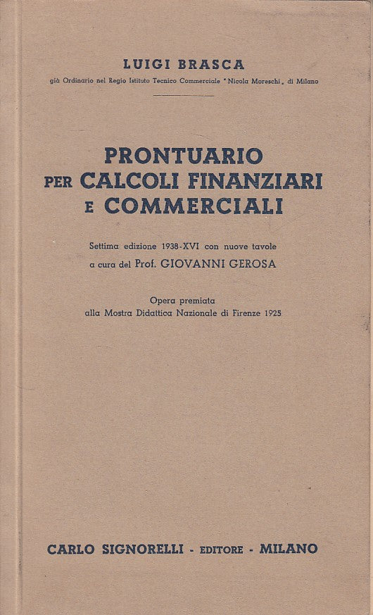 LZ- PRONTUARIO CALCOLI FINANZIARI COMMERCIALI -- SIGNORELLI--- 1938 - B - YDS495