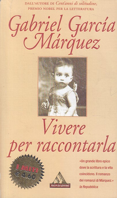 LN- VIVERE PER RACCONTARLA - MARQUEZ - MONDADORI -- 1a ED. - 2003 - B - YDS497