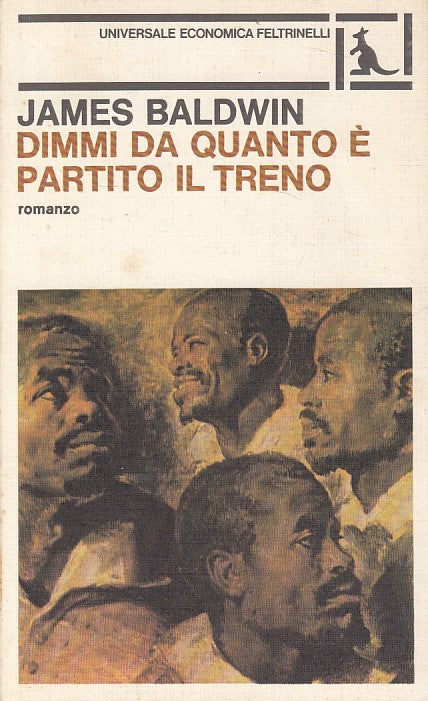 LN- DIMMI DA QUANTO E' PARTITO IL TRENO- BALDWIN- FELTRINELLI--- 1981- B- YDS497
