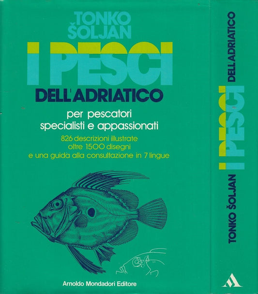 LZ- I PESCI DELL'ADRIATICO- SOLJAN- MONDADORI-- 1a ED.- 1975- CS- YDS534