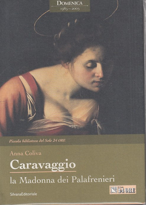 LT- CARAVAGGIO MADONNA PALAFRENIERI-- SILVANA- IL SOLE 24 ORE-- 2003- CS- YDS483