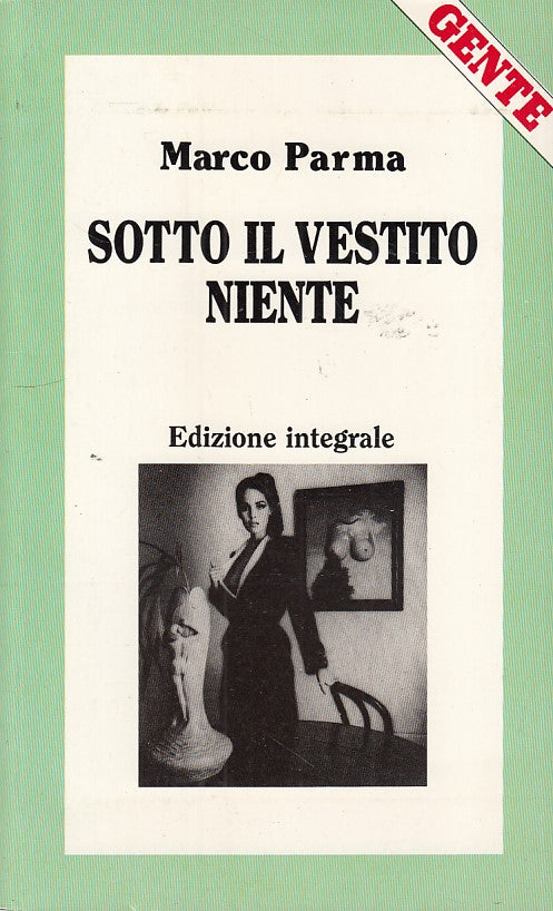 LN- SOTTO IL VESTITO NIENTE- PARMA- LONGANESI- GENTE-- 1989- B- YDS479