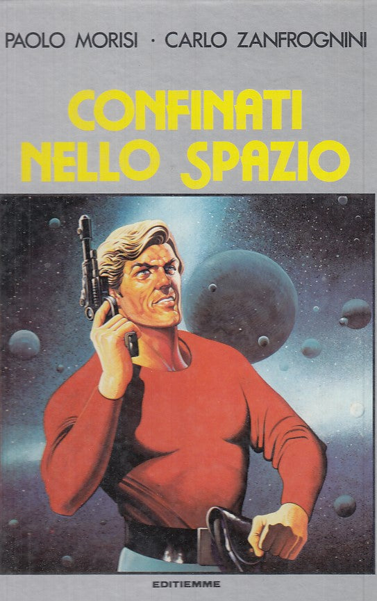 FV- CONFINATI NELLO SPAZIO - MORISI ZANFROGNINI - EDITIEMME - 1980 - C - PBX