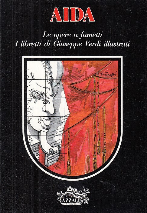 LT- AIDA OPERE A FUMETTI LIBRETTI GIUSEPPE VERDI -- AZZALI --- 1985 - B - WPR