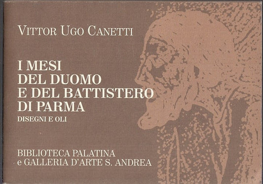 LT- MESI DUOMO BATTISTERO PARMA DISEGNI E OLI- CANETTI- PALATINA--- 2002- S- WPR