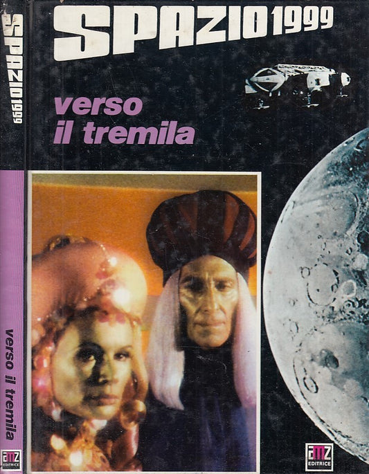 LB- SPAZIO 1999 VERSO IL TREMILA  -- AMZ EDITRICE - 1977 - C - RGZ