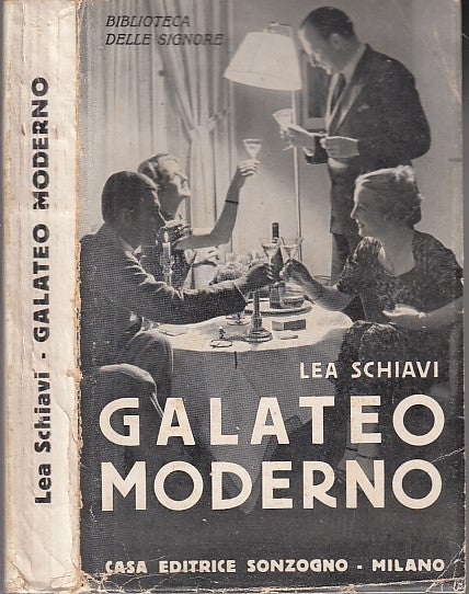 LZ- GALATEO MODERNO - TEA SCHIAVI - SONZOGNO --- 1937 - B - XDS13