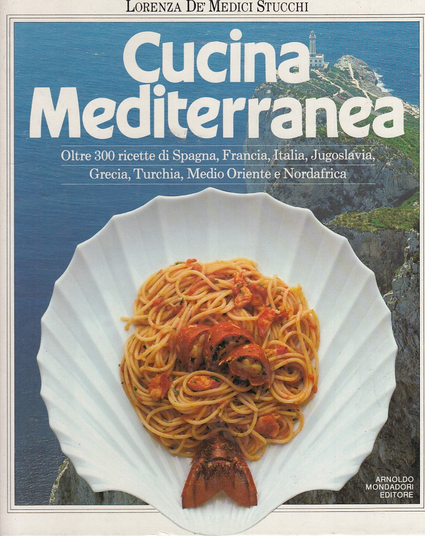 LK- CUCINA MEDITERRANEA- DE' MEDICI STUCCHI- MONDADORI--- 1990- C- YDS538