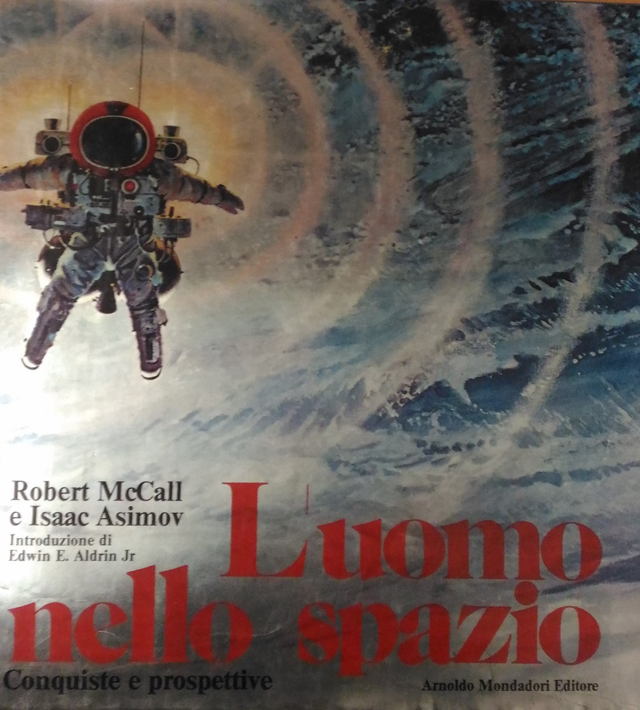 LZ- L'UOMO NELLO SPAZIO- MCCALL ASIMOV- MONDADORI-- 1a ED.- 1975- CS- ZDS704
