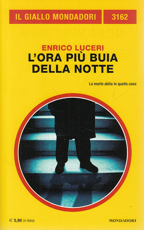 GIALLI MONDADORI N.3162 L'ORA BUIA DELLA NOTTE - ENRICO LUCERI- B- XFS