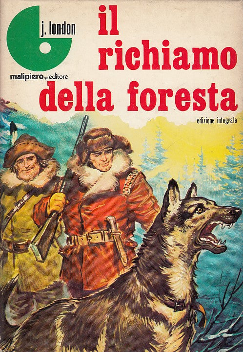 LB- IL RICHIAMO DELLA FORESTA - JACK LONDON - MALIPIERO --- 1978 - CS - RGZ