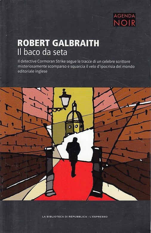 LG- IL BACO DA SETA - GALBRAITH - L'ESPRESSO - AGENDA NOIR -- 2015 - B - ZDS451