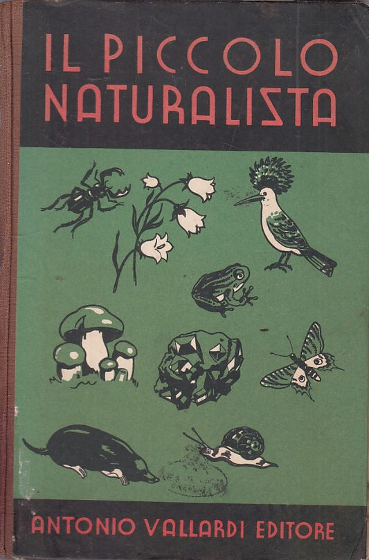 LZ- IL PICCOLO NATURALISTA-- VALLARDI--- 1953- C- ZDS439
