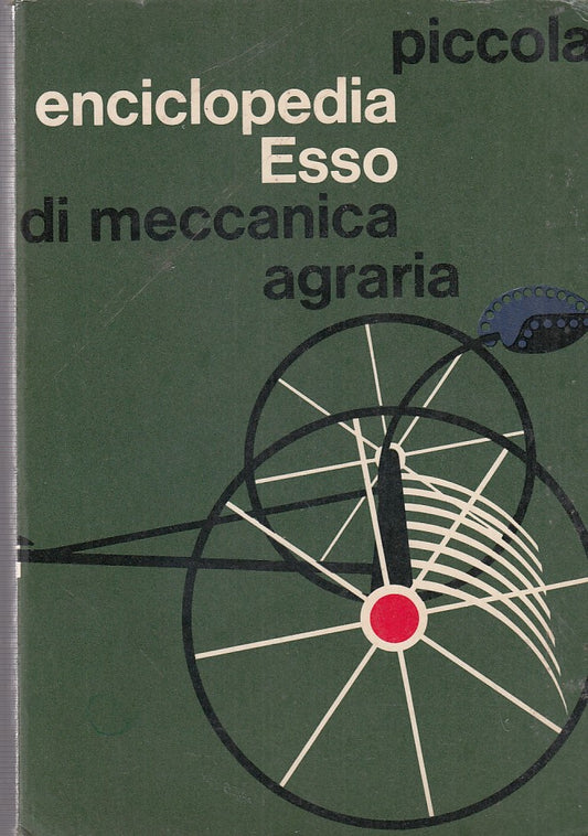 LZ- ENCICLOPEDIA ESSO DI MECCANICA AGRARIA- FILIPPI- ESSO--- 1965 CA.- B- ZDS439