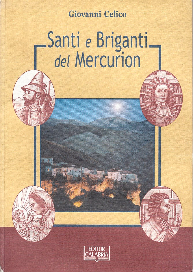 LS- SANTI E BRIGANTI DEL MERCURION- CELICO- EDITUR CALABRIA--- 2002 - B - ZDS408