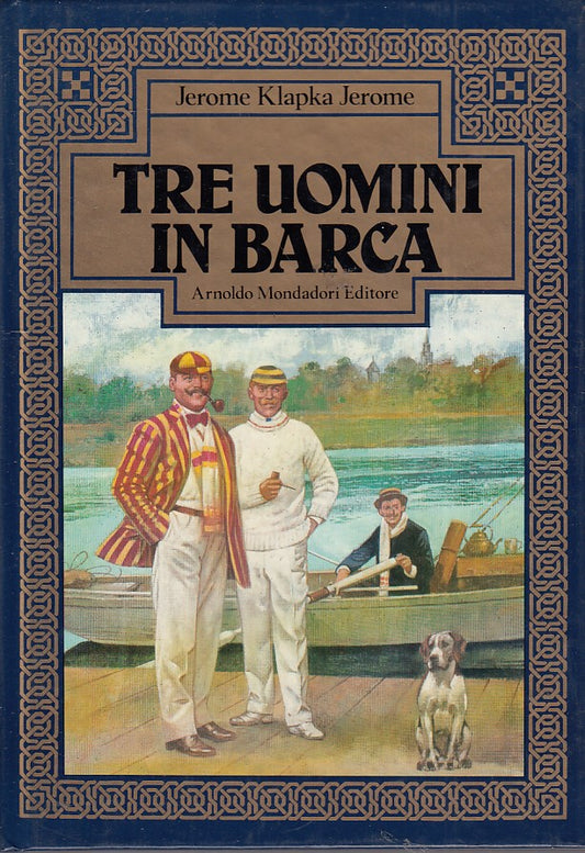 TRE UOMINI IN BARCA- JEROME- MONDADORI-- 1a ED.- 1983- C- RGZ