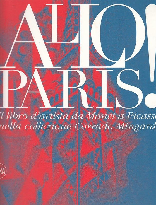 LT- ALLO! PARIS! COLLEZIONE MINGARDI PICASSO MANET -- SKIRA --- 2008- B- ZCS379