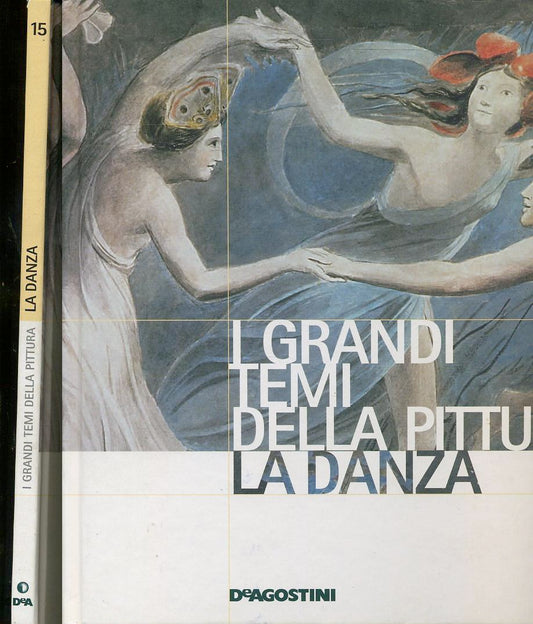 LT- I GRANDI TEMI DELLA PITTURA N.15 LA DANZA -- DeAGOSTINI --- 2006 - C - YDS52