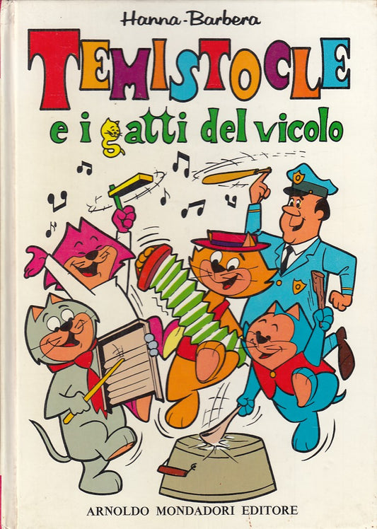 LB- TEMISTOCLE E I GATTI DEL VICOLO- HANNA BARBERA- MONDADORI--- 1972- B- ZDS279