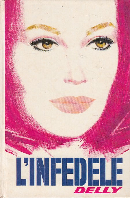 LN- L'INFEDELE - DELLY - SALANI - ROMANZI ROSA -- 1965 - C - ZDS241