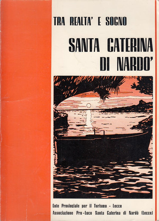 LV- TRA REALTA' E SOGNO SANTA CATERINA DI NARDO'-- SALENTINA--- 1970- B - ZDS241