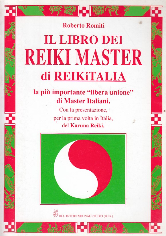 LZ- IL LIBRO DEI REIKI MASTER DI REIKITALIA- ROMITI- B.I.S.--- 1997 - B - ZDS241