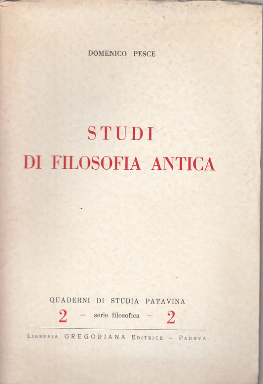 Studi di Filosofia Antica - Domenico Pesce - Libreria Gregoriana- 1a ed.- ZFS241