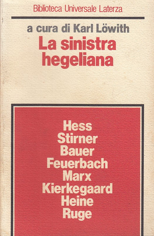 LS- LA SINISTRA HEGELIANA - KARL LOWITH - LATERZA --- 1982 - B - ZDS241