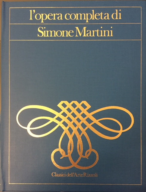 LT- OPERA COMPLETA SIMONE MARTINI-- RIZZOLI - CLASSICI ARTE -- 1970 - C - YDS999