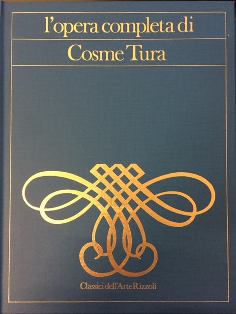 LT- OPERA COMPLETA COSME TURA -- RIZZOLI - CLASSICI ARTE -- 1974 - C - YDS999