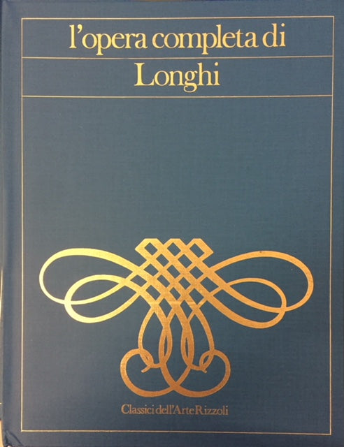 LT- OPERA COMPLETA PIETRO LONGHI -- RIZZOLI - CLASSICI ARTE -- 1974 - C - YDS999