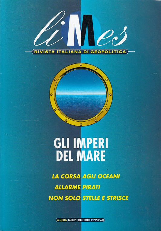 LZ- LIMES RIVISTA GEOPOLITICA IMPERI DEL MARE-- L'ESPRESSO --- 2006 - B - ZDS622