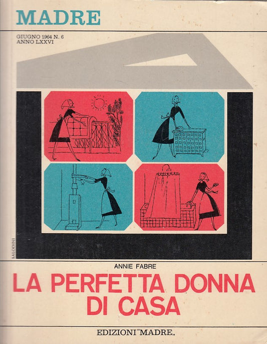 LZ- LA PERFETTA DONNA IN CASA - ANNIE FABRE - MADRE --- 1964 - B - ZDS622